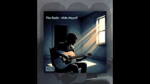The Static - Hide Myself 