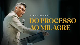 Do processo ao milagre | Tiago Brunet