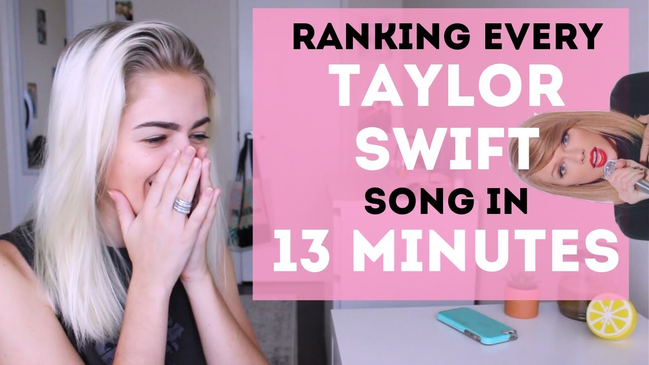 Ranking Every Taylor Swift Song in 13 Minutes! YouTube