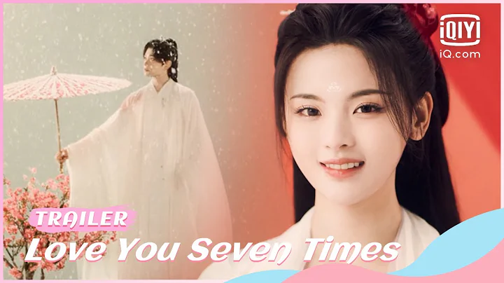 ☁️Official Teaser: Love You Seven Times #YangChaoyue #RyanDing | iQiyi Romance - DayDayNews