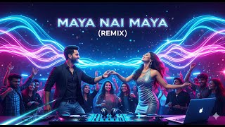 ✨ Maya Nai Maya (Remix) | DJ Beatmandu ✨