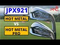 Mizuno JPX921 Hot Metal Irons VS JPX921 Hot Metal Pro Irons
