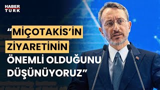 İletişim Başkanı Altun: Yunanistan Başbakanı Miçotakis'in ziyaretinin önemli olduğunu düşünüyoruz