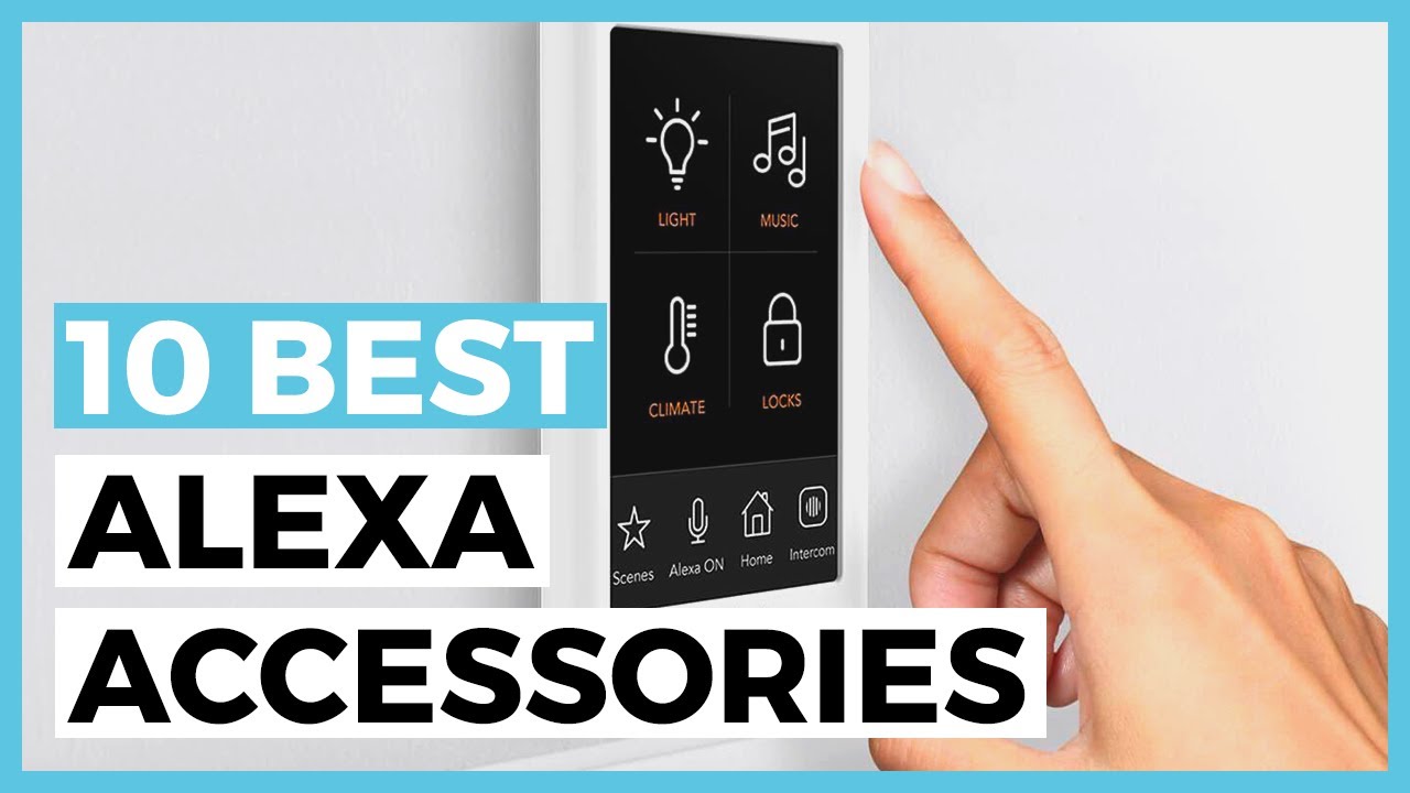 18 Best Alexa Accessories 2024  Most Useful Alexa-Compatible Devices