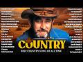 The Best Of Country Songs Of All Time 🔥 Alan Jackson, John Denver, Kenny Rogers, Willie Nelson