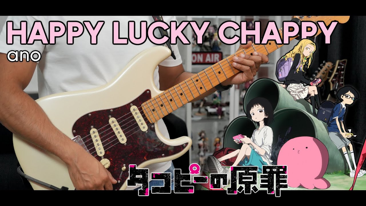 【TAB】Happy Lucky Chappy (ハッピーラッキーチャッピー) / ano | Takopii no Genzai OP Cover