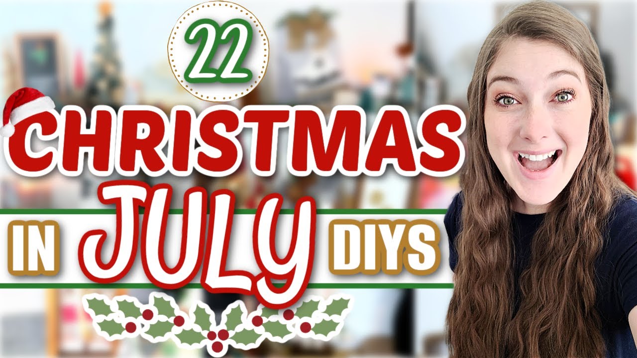 22 CHRISTMAS IN JULY (almost) DIYS! Dollar Tree, Hobby Lobby & More! Farmhouse Christmas DIYS 2022