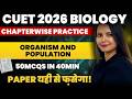 Top 50 MCQs : Organisms and Populations CUET 2026 | NCERT Line by Line MCQs CUET 2026