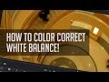 How to Fix White Balance! - DaVinci Resolve Color Correction Tutorial