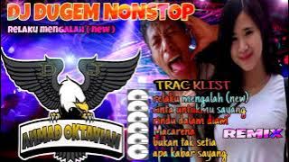 DJ DUGEM NONSTOP - RELAKU MENGALAH (NEW) - CINTA UNTUK SAYANG