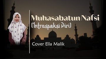 MUHASABATUN NAFSI | INTROSPEKSI DIRI | QOD FAZAMAN HASABA (Versi Langitan) Cover Ella Malik