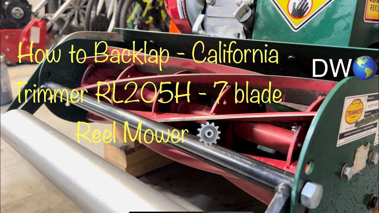 How to Backlap - 20 inch 7 Blade - California Trimmer - RL20h - Honda GX120  