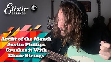 Justin Phillips demonstrates exclusive riffs with Elixir Strings