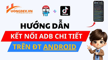 [🔥 MỚI NHẤT] Hướng Dẫn Kết Nối ADB Android Thành Công 100% – Không Cần Máy Tính!