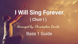 I WILL SING FOREVER (CHOIR 1) Bass 1 Guide