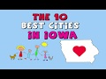 The 10 BEST CITIES to Live in IOWA