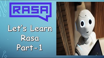 #1 What is rasa|| How to develop a chatbot from scratch|| Complete chatbot tutorial