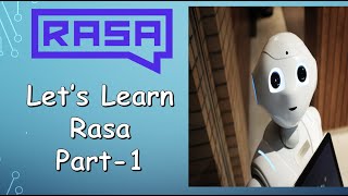 #1 What is rasa|| How to develop a chatbot from scratch|| Complete chatbot tutorial
