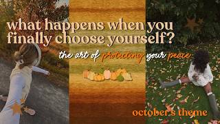 how to protect your peace without cutting everyone off | october's theme