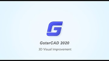 GstarCAD2020 New Features Series- 3D Visual Improvement