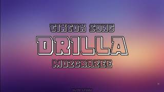 Drilla - Mo2crazee (Tiktok Song)