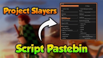 [Update 1.5] PROJECT SLAYERS Script Pastebin 2023 | Project Slayer Script Hack/GUI