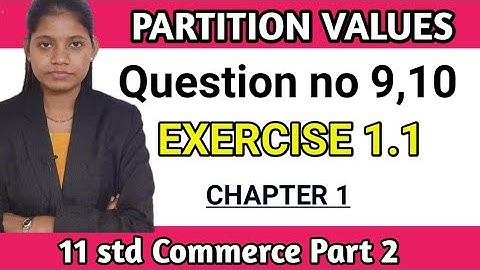 quartiles class 11th commerce mathematics part 2 | Exercise 1.1 Maharashtra board