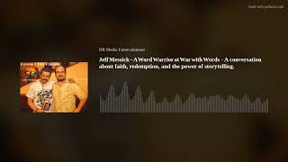 Jeff Messick - A Word Warrior at War with Words