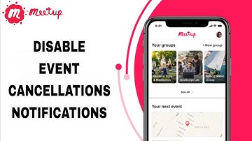 How To Disable Event Cancellations Notifications On Meetup App