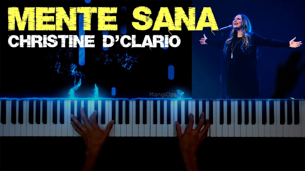 Watch Mente Sana - Christine D' Clario - Piano Cover | MangiOps on YouTube Watch Mente Sana - Christine D' Clario - Piano Cover | MangiOps on YouTube