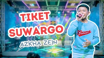 Azkha Zein - Tiket Suwargo | Tiket Suargo (Tiket Ke Surga Harganya Murah) - SHOLAWAT MERDU