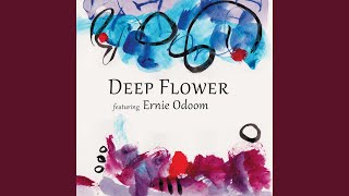 Deep Flower (feat. Ernie Odoom) - William Parker