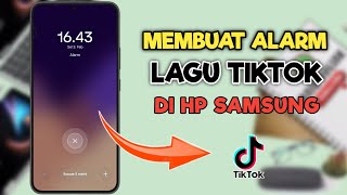 Cara Membuat Alarm Lagu Tiktok Di HP Samsung 