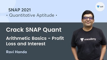 Arithmetic Basics - Profit Loss and Interest l Crack SNAP Quant l SNAP 2021 l Ravi Handa