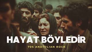 Hayat Böyledir - İyi Şeyler Zaman Alır - 70s Anatolian Rock