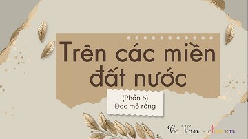 Bài 26: Trên các miền đất nước - Phần 5 - Tiếng Việt 2 [OLM.VN]