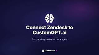 How to Connect Zendesk to CustomGPT.ai in Under 60 Seconds (Step-by-Step)
