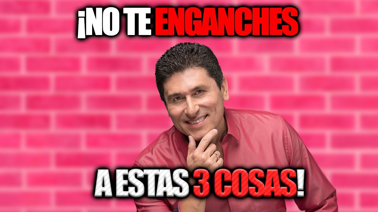 No Te Enganches A Estas Tres Cosas Que No Valen La Pena Todopasa Dr Cesar Lozano Youtube
