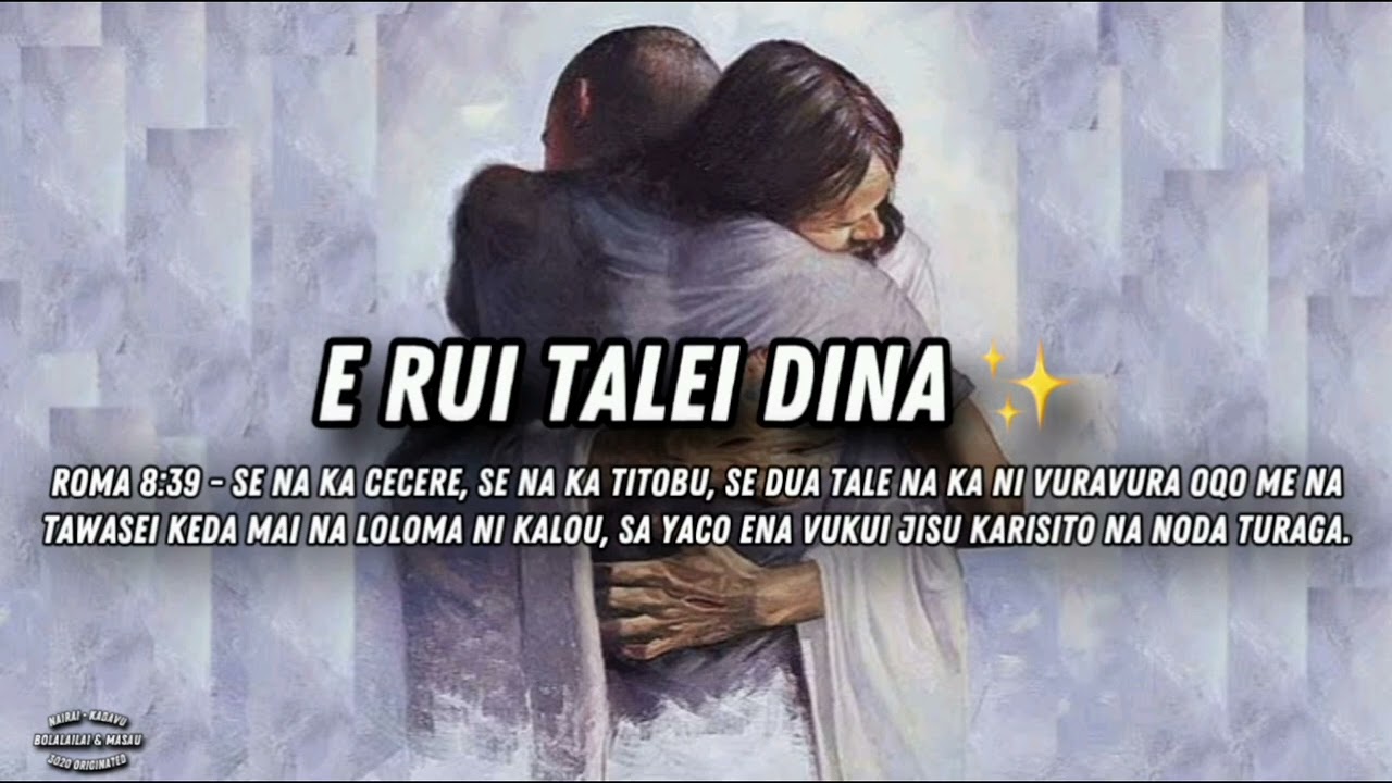 E Rui Talei Dina [FIJIAN GOSPEL]