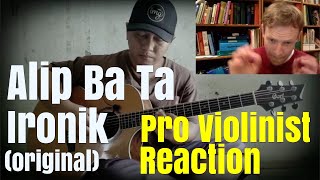 Alip Ba Ta, 'Ironik,' (original), Pro Violinist Reaction