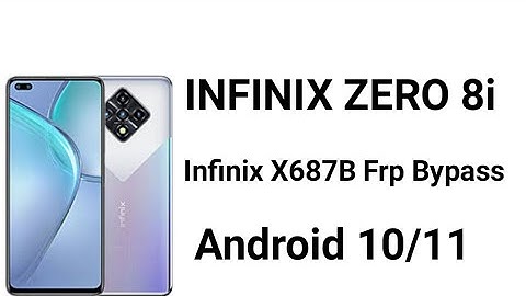 Infinix Zero 8i Frp Bypass Android 10 (X687B) Google Account Bypass Without Pc 2024 New Trick