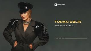 Aygün Kazımova - Turan Gəlir Rəsmi Musiqi