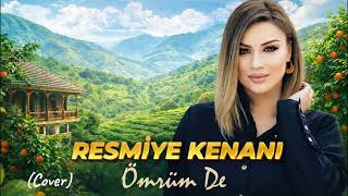 Rəsmiyə Kənani - Ömrüm De (Cover)