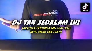 DJ TAK SEDALAM INI • ARIEF | SAKITNYA PERIHNYA MELIHAT KAU BERCUMBU DENGANYA