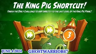 Angry birds 2 King Pig Panic shortcut 2024/06/4 & 2024/06/5 Done smoothly after Daily Challenge