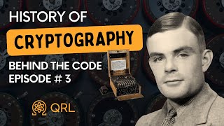History of Cryptography: Behind The Code - Episode 3