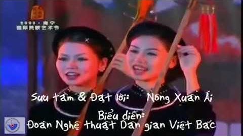 Việt Bắc Quê Em - Sưu tầm và đặt lời: NSND Xuân Ái - BD : Nhà hát ca múa nhạc dân gian Việt Bắc