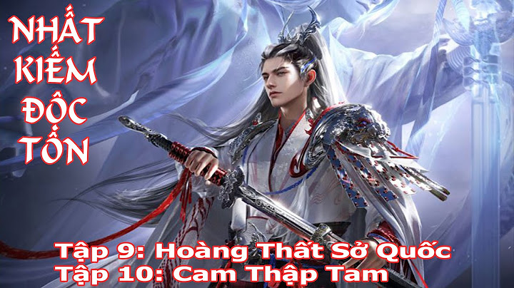 Top 10 phim tien hiep duoc 15 ty luoc xem năm 2024