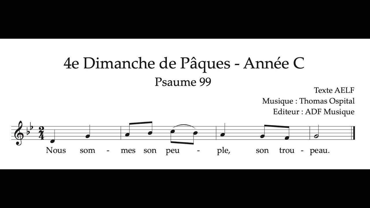 Ps. 99 - Nous sommes son peuple, son troupeau - 4e Dimanche de Pâques C - Thomas Ospital