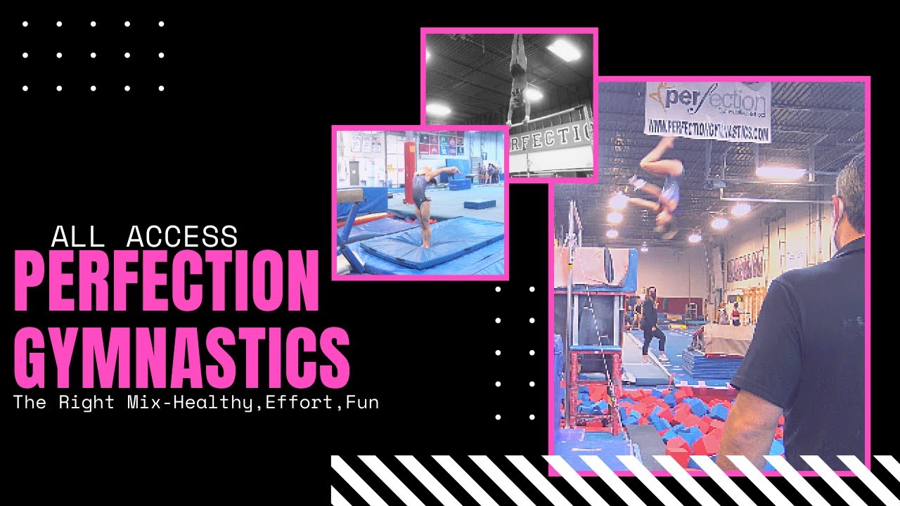 All Access:  Perfection Gymnastics | The Mix- Effort, Fun, Team,  and Health